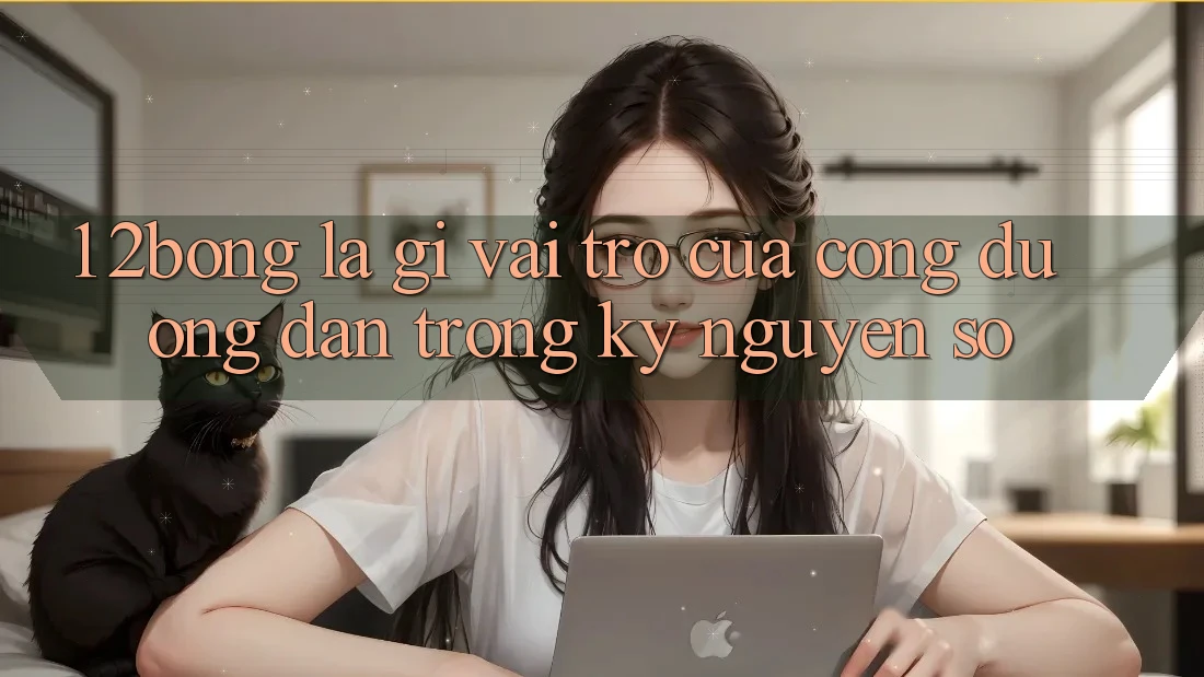 1. 2bong Là Gì? Vai Trò Của Cổng Đường dẫn Trong Kỷ Nguyên Số 1. 2bong Là Gì? Vai Trò Của Cổng Đường dẫn Trong Kỷ Nguyên Số
