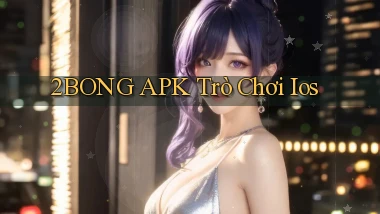 2bong APK trò chơi ios