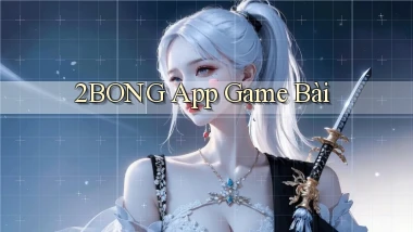 2bong app game bài