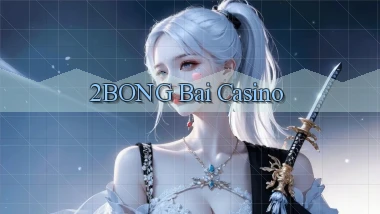 2bong bài casino