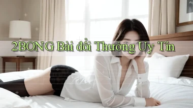 2bong bài đổi thưởng uy tín