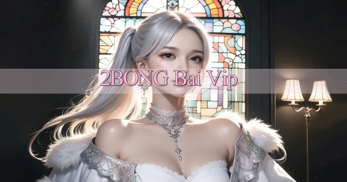 2bong bài vip