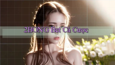 2bong bet cá cược