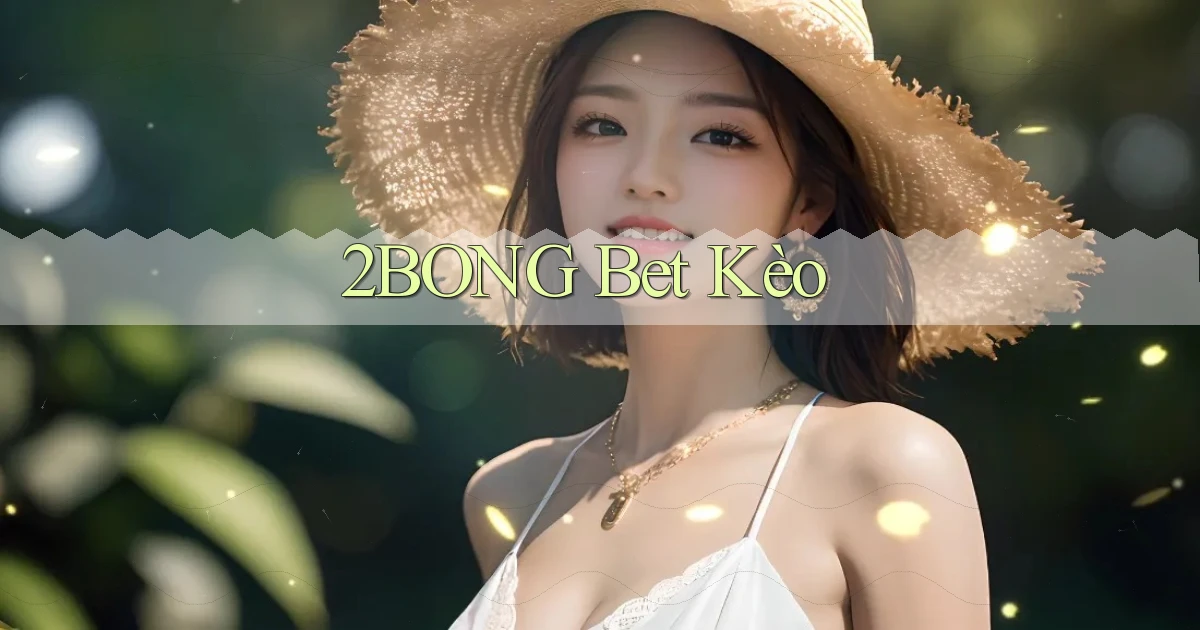 2bong bet kèo