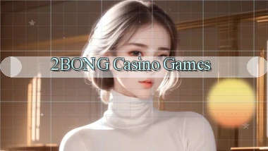 2bong casino games