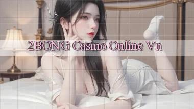 2bong casino online vn