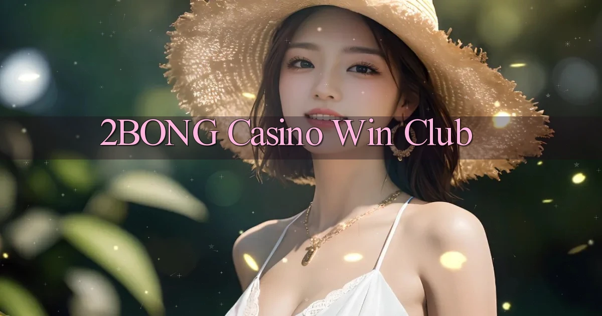 2bong casino win club