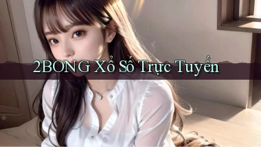 2bong Xổ số trực tuyến