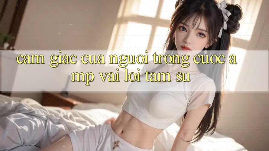 Cảm Giác Của Người Trong Cuộc & Vài Lời Tâm Sự Cảm Giác Của Người Trong Cuộc & Vài Lời Tâm Sự