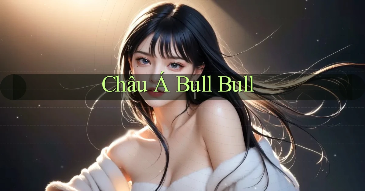 Châu Á Bull Bull