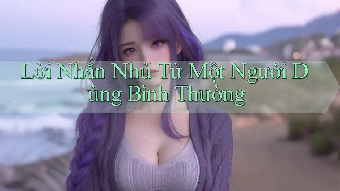 Lời Nhắn Nhủ Từ Một Người Dùng Bình Thường